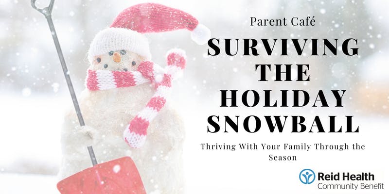 surviving the holiday snowball parent cafe flyer